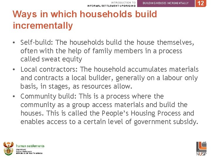 INTRODUCTION TO INFORMAL SETTLEMENT UPGRADING BUILDING HOUSES INCREMENTALLY 12 Ways in which households build