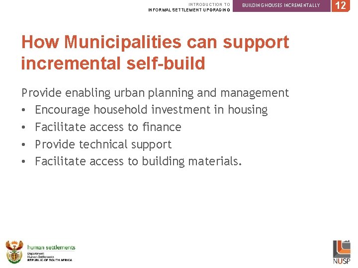INTRODUCTION TO INFORMAL SETTLEMENT UPGRADING BUILDING HOUSES INCREMENTALLY How Municipalities can support incremental self-build