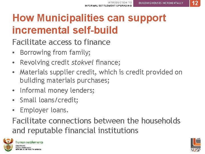 INTRODUCTION TO INFORMAL SETTLEMENT UPGRADING BUILDING HOUSES INCREMENTALLY How Municipalities can support incremental self-build