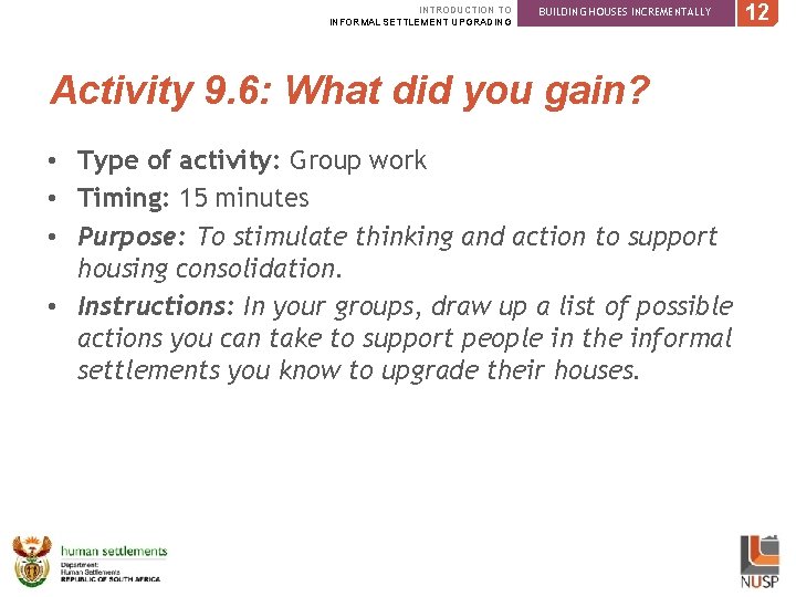 INTRODUCTION TO INFORMAL SETTLEMENT UPGRADING BUILDING HOUSES INCREMENTALLY Activity 9. 6: What did you