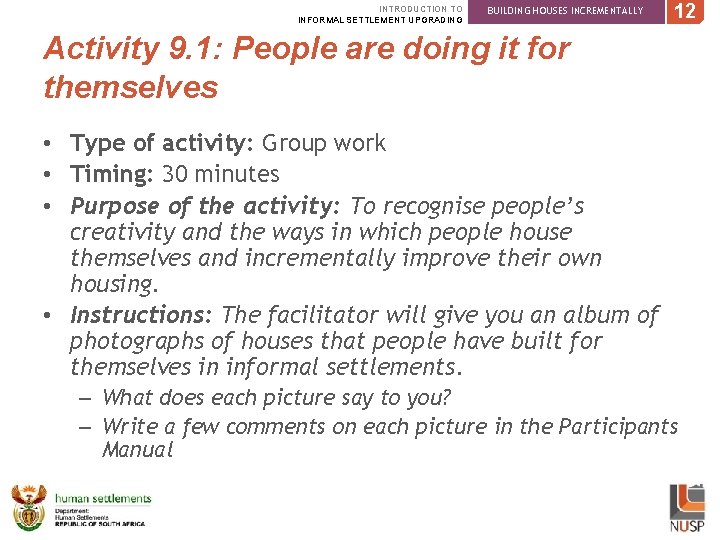INTRODUCTION TO INFORMAL SETTLEMENT UPGRADING BUILDING HOUSES INCREMENTALLY 12 Activity 9. 1: People are