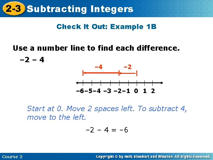 2 -3 Subtracting Insert Lesson Title Here Integers Check It Out: Example 1 B