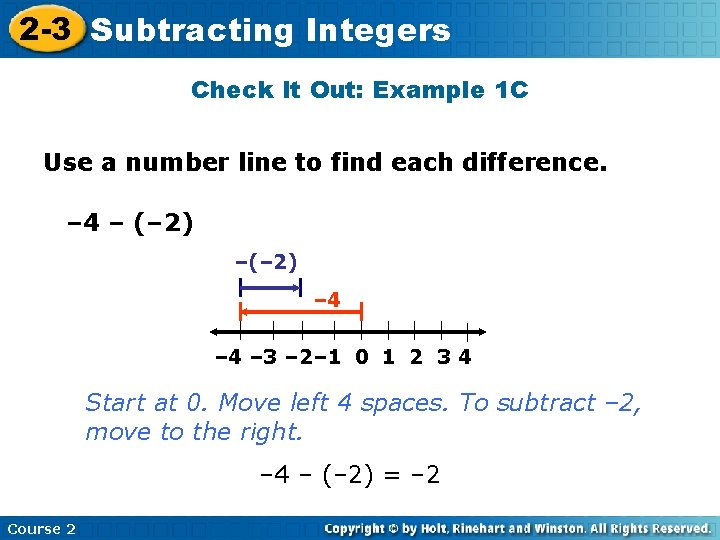 2 -3 Subtracting Insert Lesson Title Here Integers Check It Out: Example 1 C