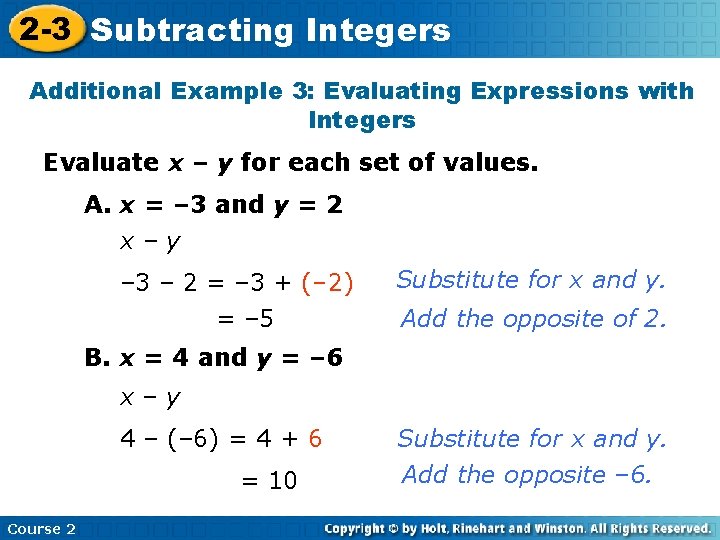 2 -3 Subtracting Integers Additional Example 3: Evaluating Expressions with Integers Evaluate x –