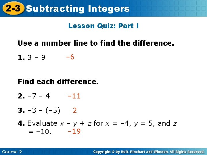 2 -3 Subtracting Insert Lesson Integers Title Here Lesson Quiz: Part I Use a