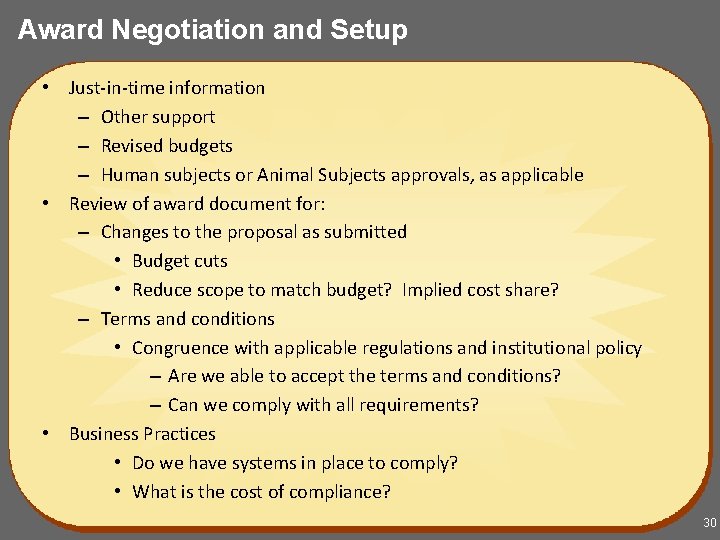 Award Negotiation and Setup • Just-in-time information – Other support – Revised budgets –