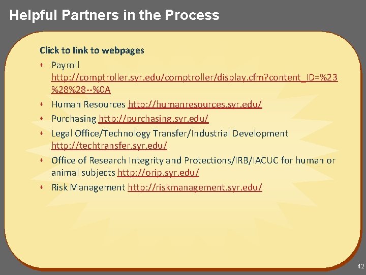 Helpful Partners in the Process Click to link to webpages s Payroll http: //comptroller.