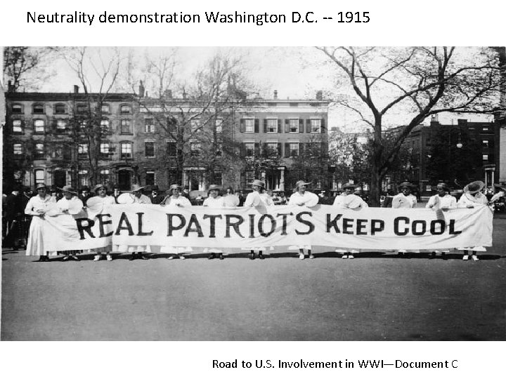 Neutrality demonstration Washington D. C. -- 1915 Road to U. S. Involvement in WWI—Document