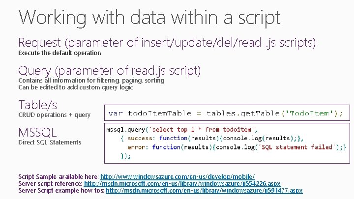 Working with data within a script Request (parameter of insert/update/del/read. js scripts) Execute the Working with data within a script Request (parameter of insert/update/del/read. js scripts) Execute the