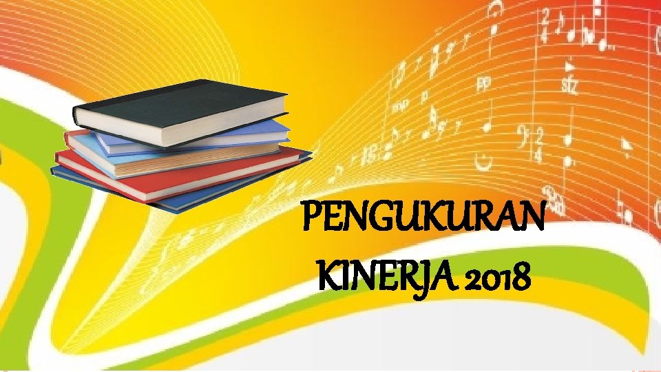 PENGUKURAN KINERJA 2018 