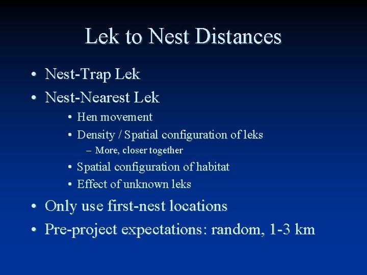 Lek to Nest Distances • Nest-Trap Lek • Nest-Nearest Lek • Hen movement •