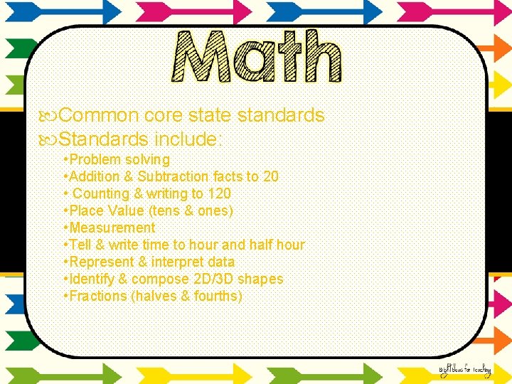  Common core state standards Standards include: • Problem solving • Addition & Subtraction
