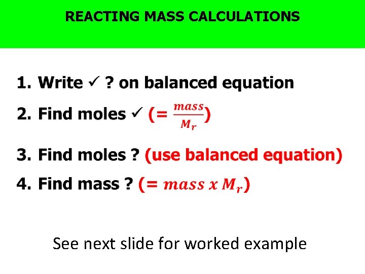 The BIG question Why are balanced equations useful REACTING MASS CALCULATIONS See next slide