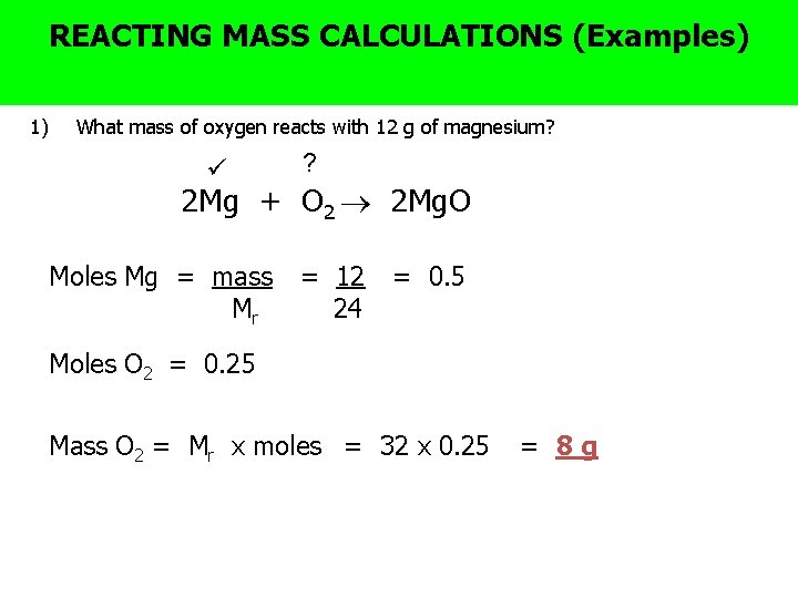 ? The BIG Why MASS are balanced equations useful (Examples) REACTING CALCULATIONS question 1)