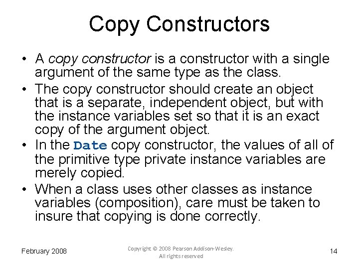 Copy Constructors • A copy constructor is a constructor with a single argument of