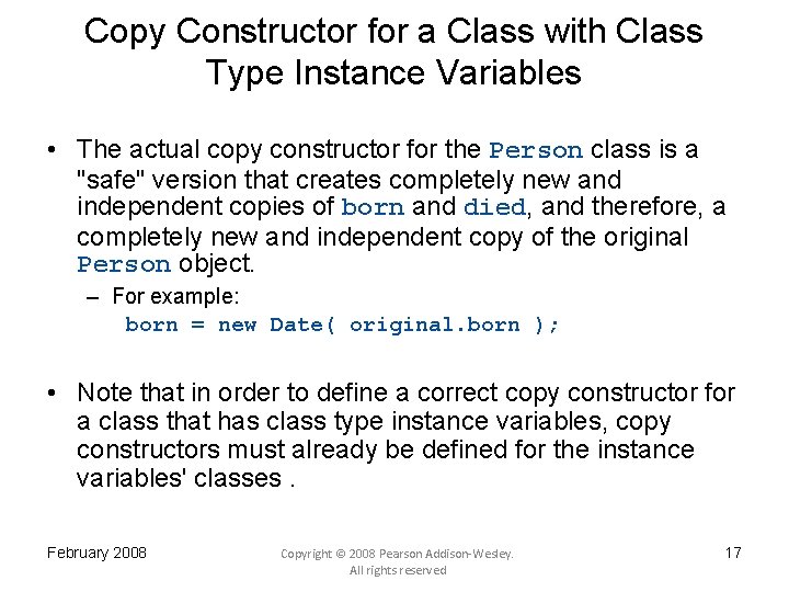 Copy Constructor for a Class with Class Type Instance Variables • The actual copy