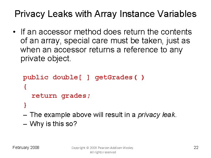 Privacy Leaks with Array Instance Variables • If an accessor method does return the