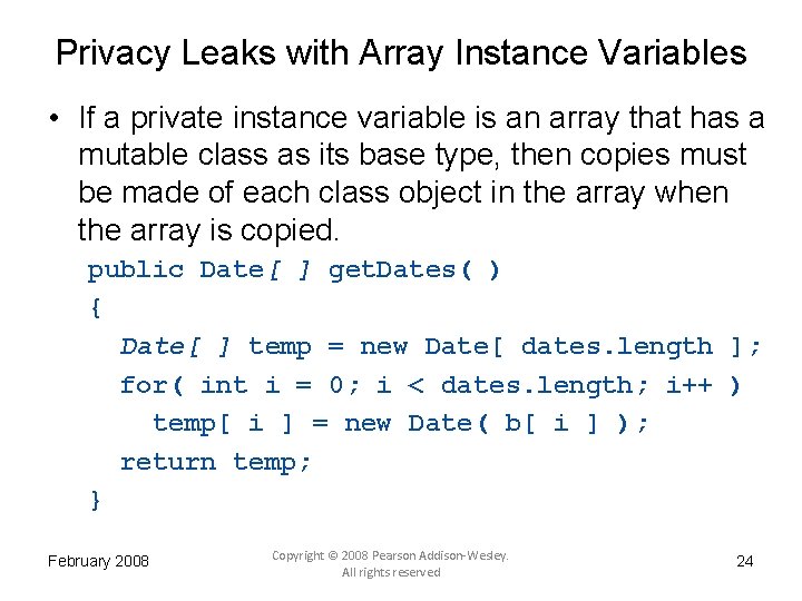 Privacy Leaks with Array Instance Variables • If a private instance variable is an