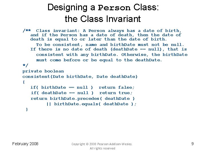 Designing a Person Class: the Class Invariant /** Class invariant: A Person always has