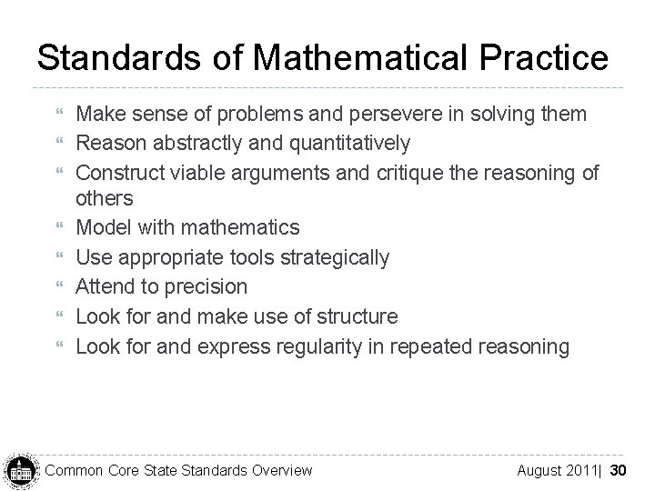 Standards of Mathematical 8 CCSSM Mathematical Practices Practice Make sense of problems and persevere