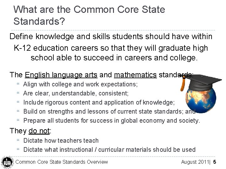 What are the Common Core State Standards? Define knowledge and skills students should have