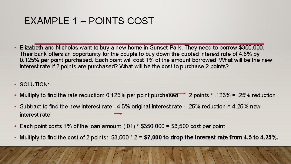 EXAMPLE 1 – POINTS COST • Elizabeth and Nicholas want to buy a new