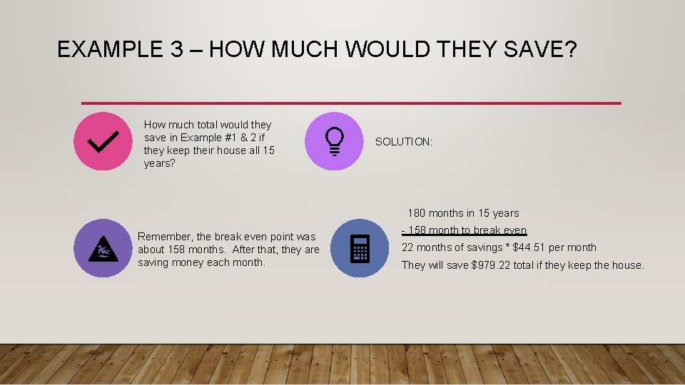 EXAMPLE 3 – HOW MUCH WOULD THEY SAVE? How much total would they save