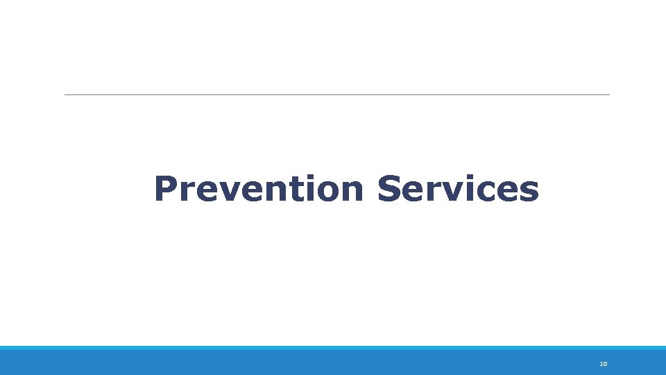 Prevention Services 10 