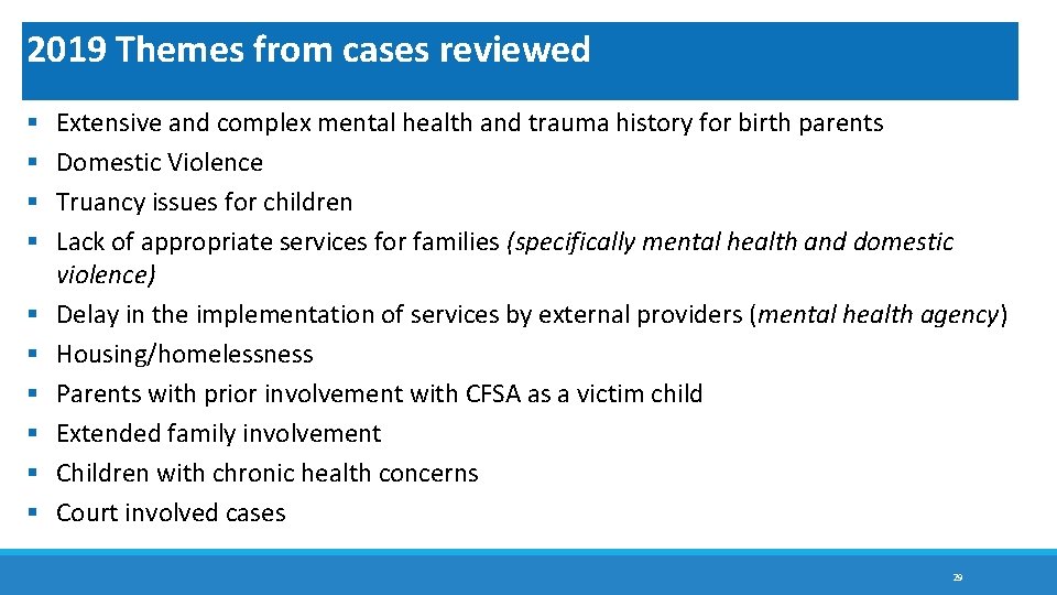2019 Themes from cases reviewed § § § § § Extensive and complex mental