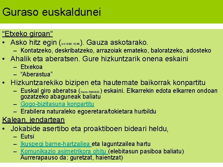 Guraso euskaldunei “Etxeko giroan” • Asko hitz egin ( Uri: 0: 00 >2: 40