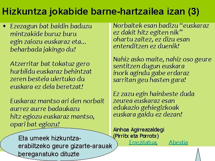 Hizkuntza jokabide barne-hartzailea izan (3) • Ezezagun bat baldin baduzu mintzakide buruz buru egin