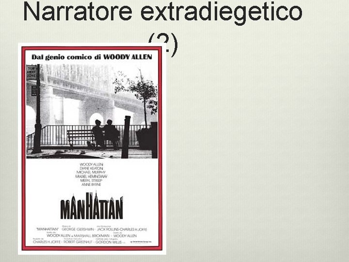 Narratore extradiegetico (2)  Narratore extradiegetico (2)