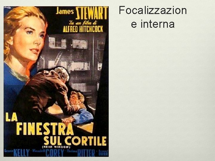 Focalizzazion e interna  Focalizzazion e interna