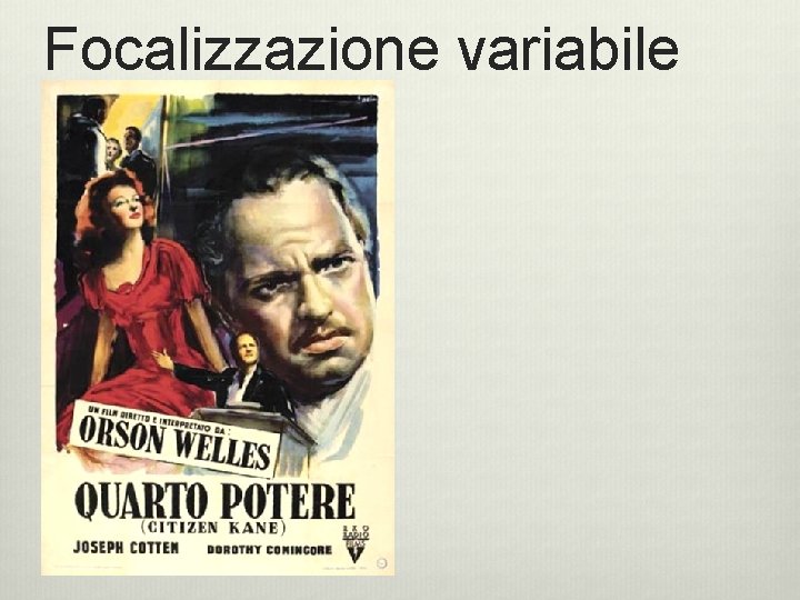 Focalizzazione variabile  Focalizzazione variabile