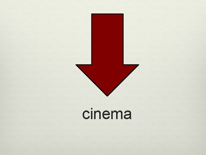 cinema  cinema