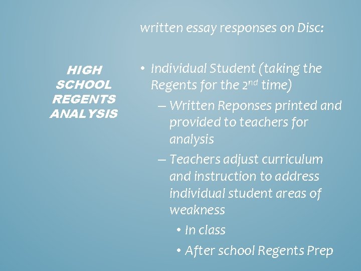 written essay responses on Disc: HIGH SCHOOL REGENTS ANALYSIS • Individual Student (taking the