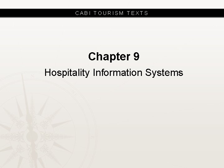CABI TOURISM TEXTS Chapter 9 Hospitality Information Systems 