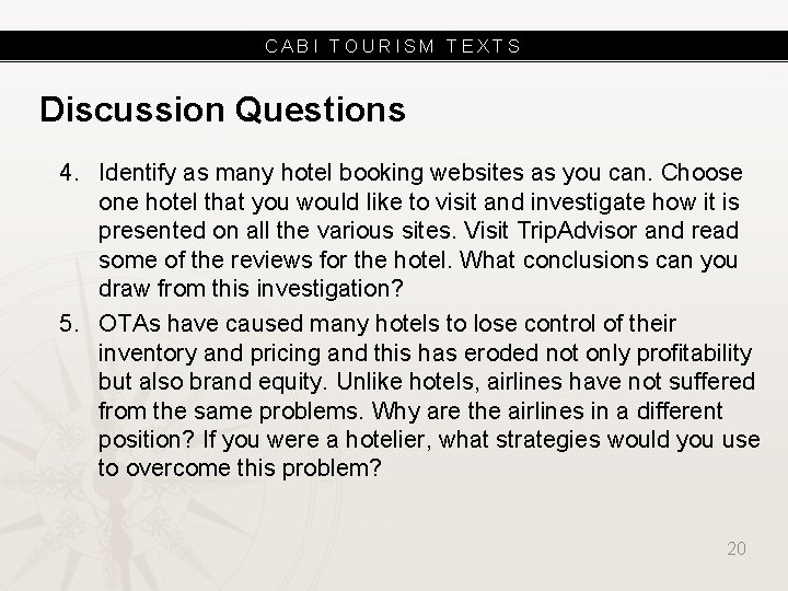 CABI TOURISM TEXTS Discussion Questions 4. Identify as many hotel booking websites as you