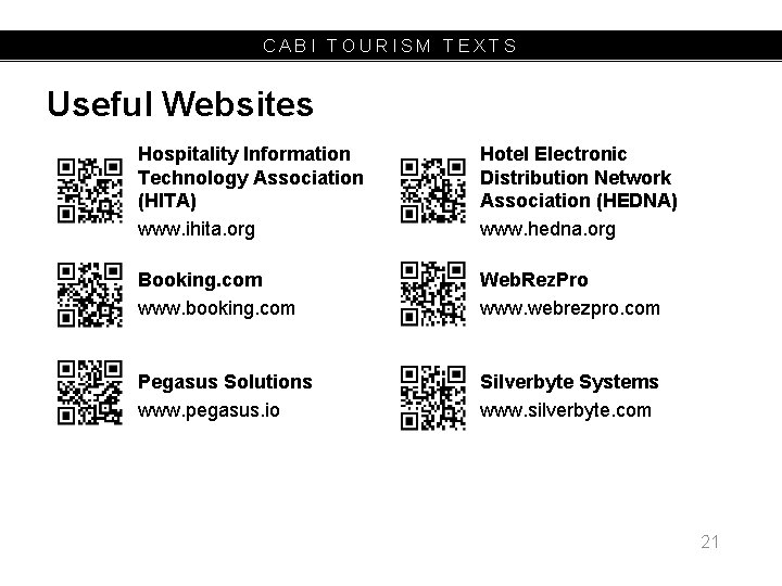 CABI TOURISM TEXTS Useful Websites Hospitality Information Technology Association (HITA) www. ihita. org Hotel