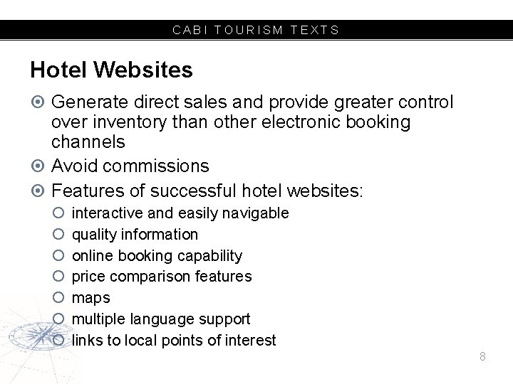 CABI TOURISM TEXTS Hotel Websites Generate direct sales and provide greater control over inventory