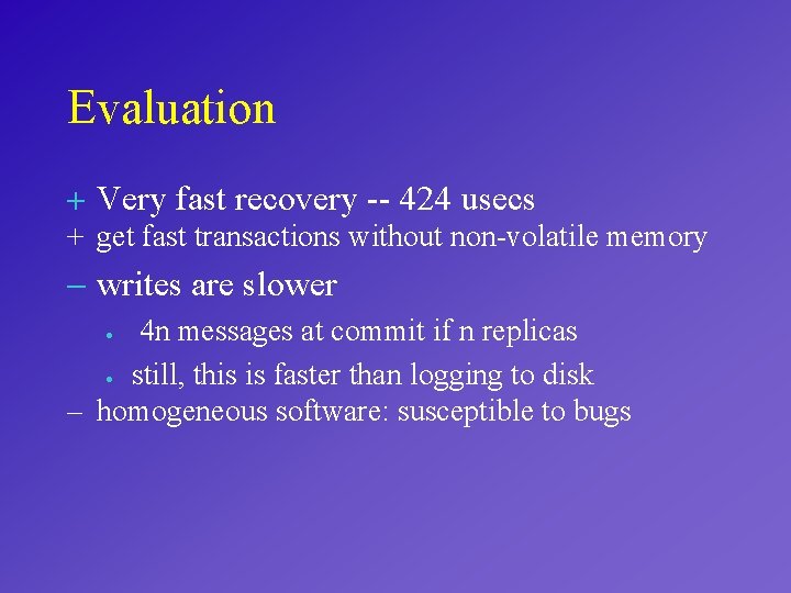 Evaluation + Very fast recovery -- 424 usecs + get fast transactions without non-volatile