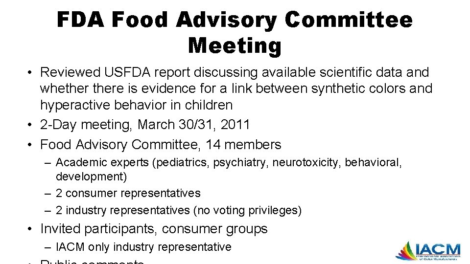 FDA Food Advisory Committee Meeting • Reviewed USFDA report discussing available scientific data and