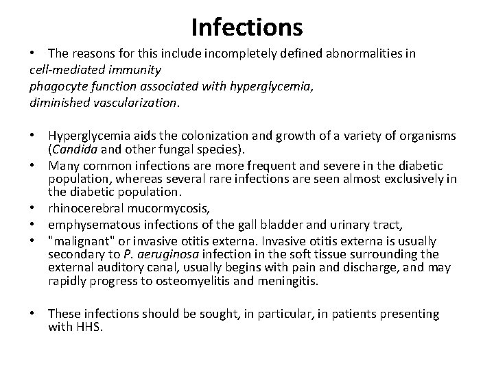 Infections • The reasons for this include incompletely defined abnormalities in cell-mediated immunity phagocyte