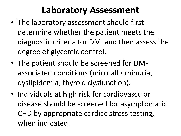 Laboratory Assessment • The laboratory assessment should first determine whether the patient meets the