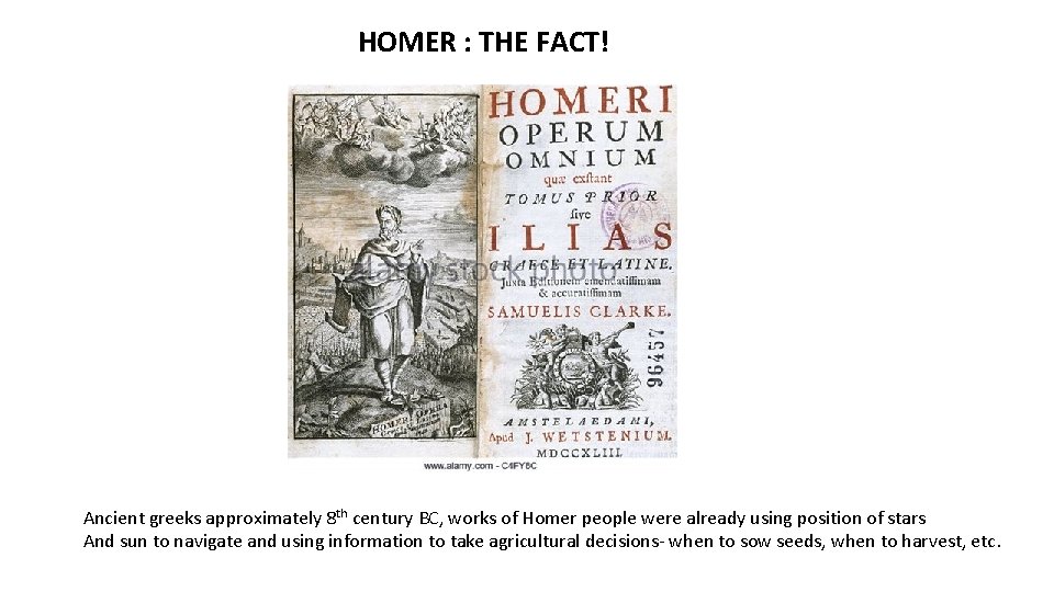 HOMER : THE FACT! Ancient greeks approximately 8 th century BC, works of Homer