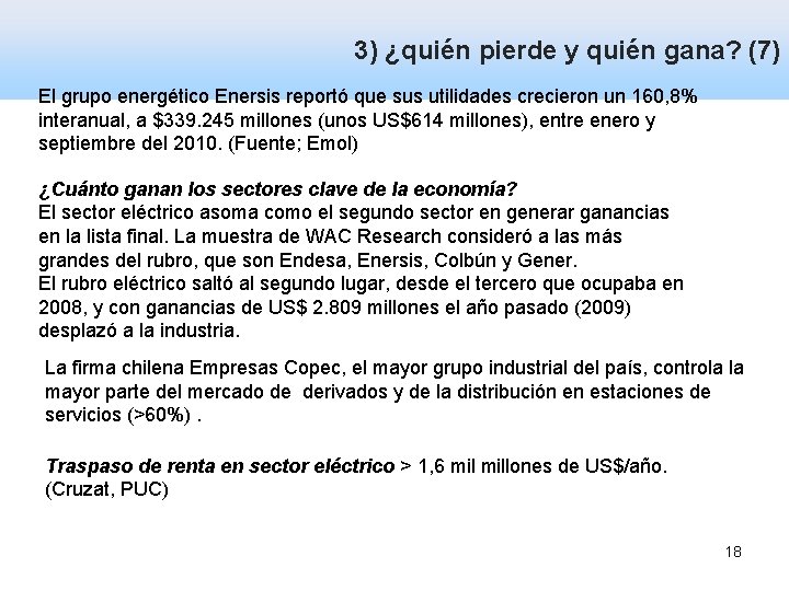 3) ¿quién pierde y quién gana? (7) Dependencia y vulnerabilidad El grupo energético Enersis