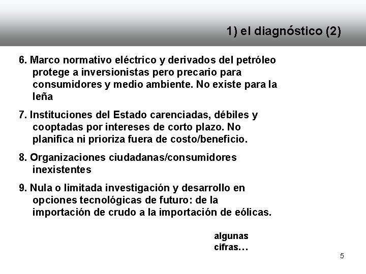 1) el diagnóstico (2) 6. Marco normativo eléctrico y derivados del petróleo protege a