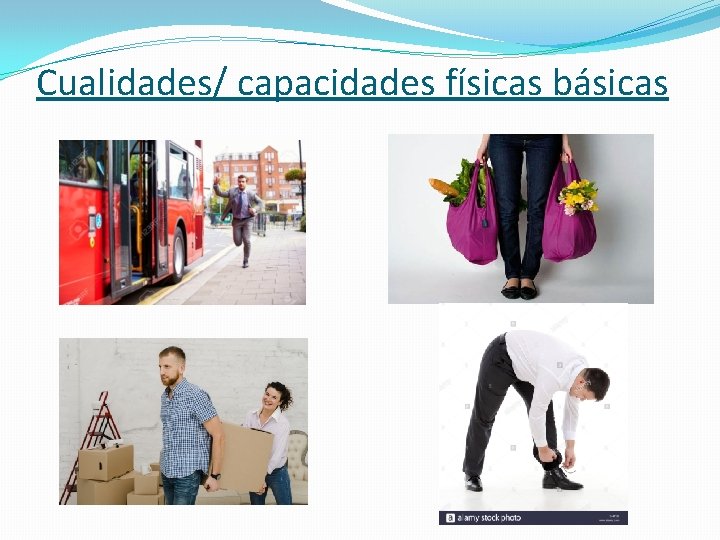 Cualidades/ capacidades físicas básicas 