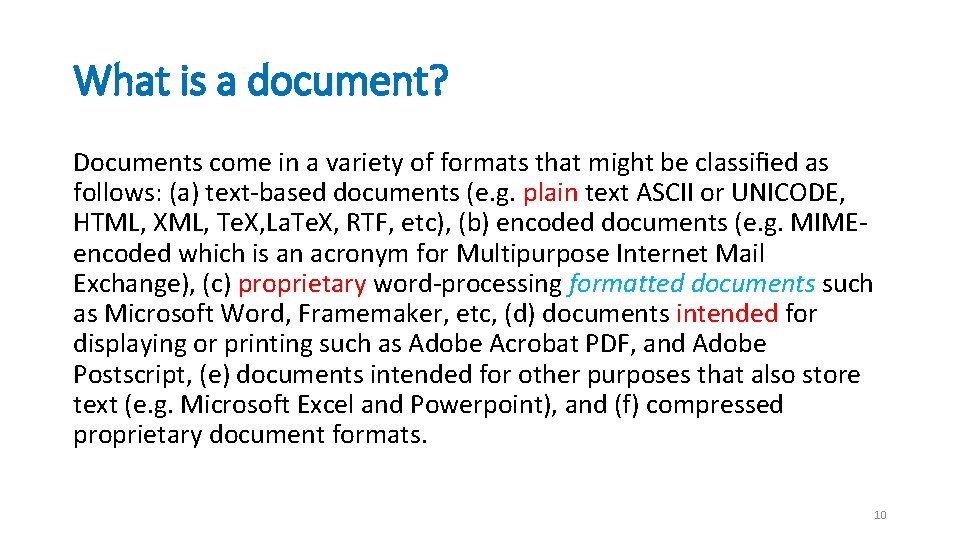What is a document? Documents come in a variety of formats that might be