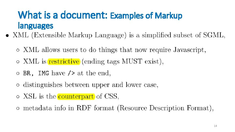 What is a document: Examples of Markup languages 14 